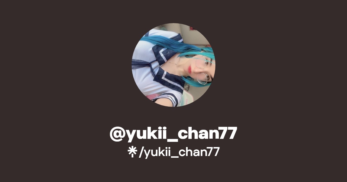 yukii_chan77 - Find @yukii_chan77 Onlyfans - Linktree