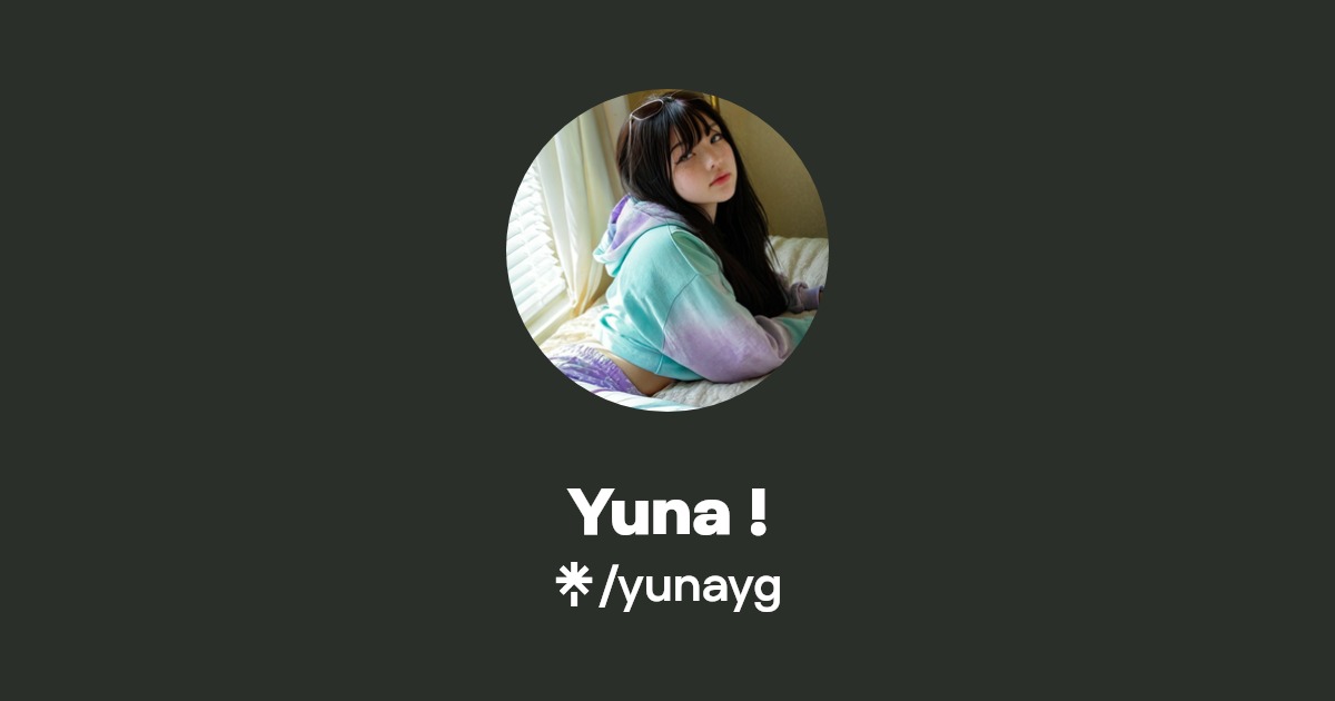 Yuna ! | Instagram | Linktree