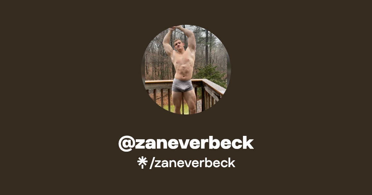 zaneverbeck - Find @zaneverbeck Onlyfans - Linktree