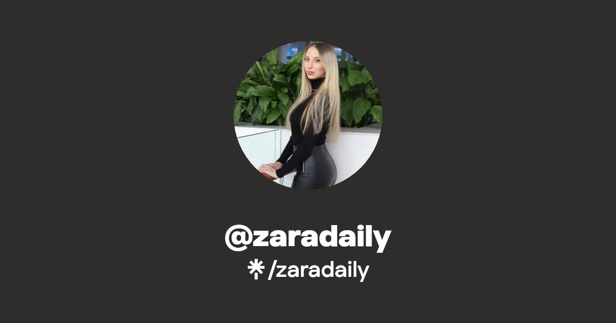 zaradaily - Find @zaradaily Onlyfans - Linktree