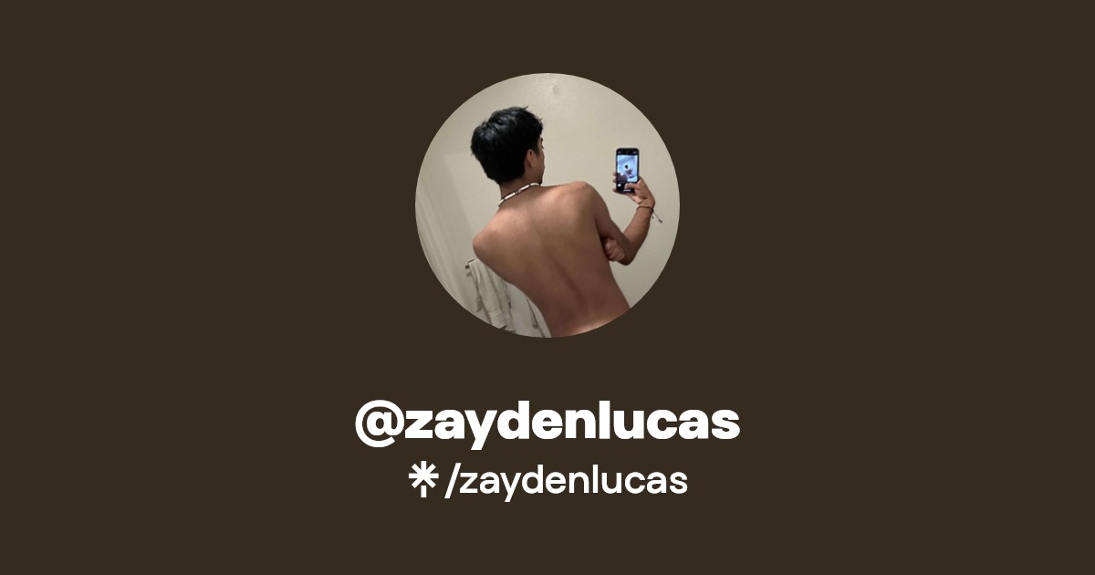 zaydenlucas - Find @zaydenlucas Onlyfans - Linktree