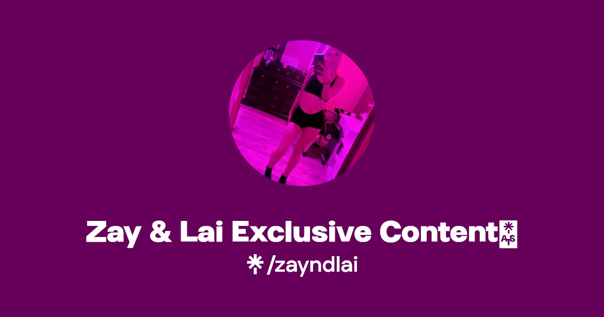 Zay & Lai Exclusive Content🎥 - Find Zay & Lai Exclusive Content🎥 Onlyfans - Linktree