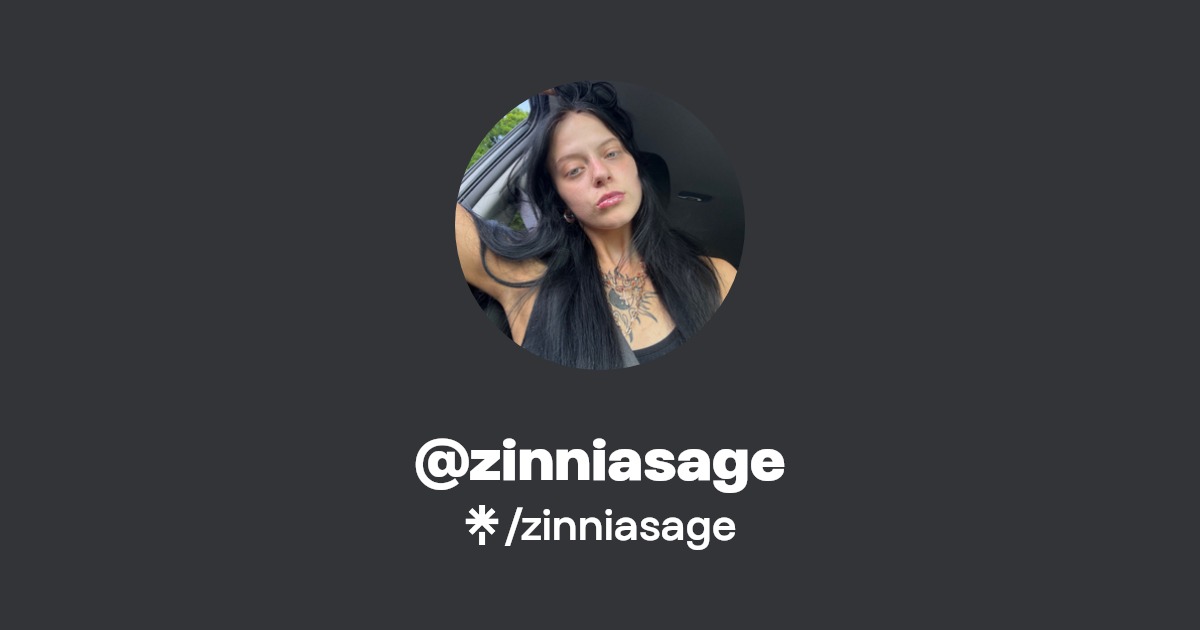 zinniasage - Find @zinniasage Onlyfans - Linktree