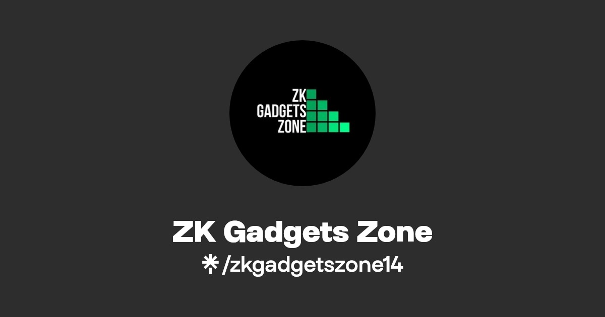 ZK Gadgets Zone Linktree
