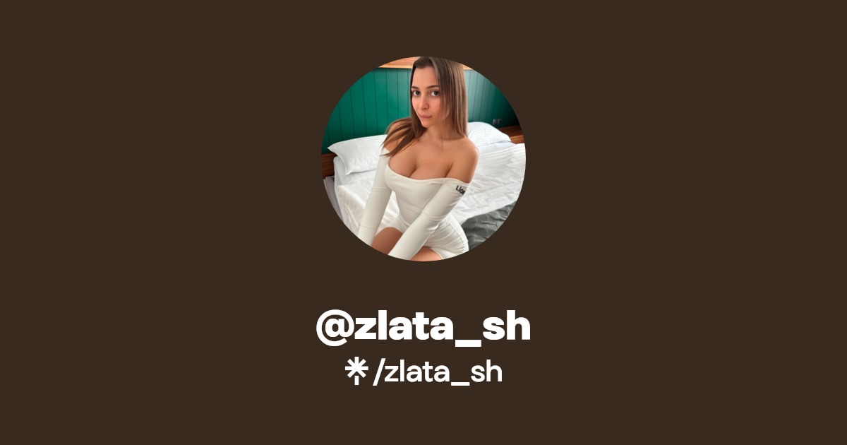 zlata_sh - Find @zlata_sh Onlyfans - Linktree