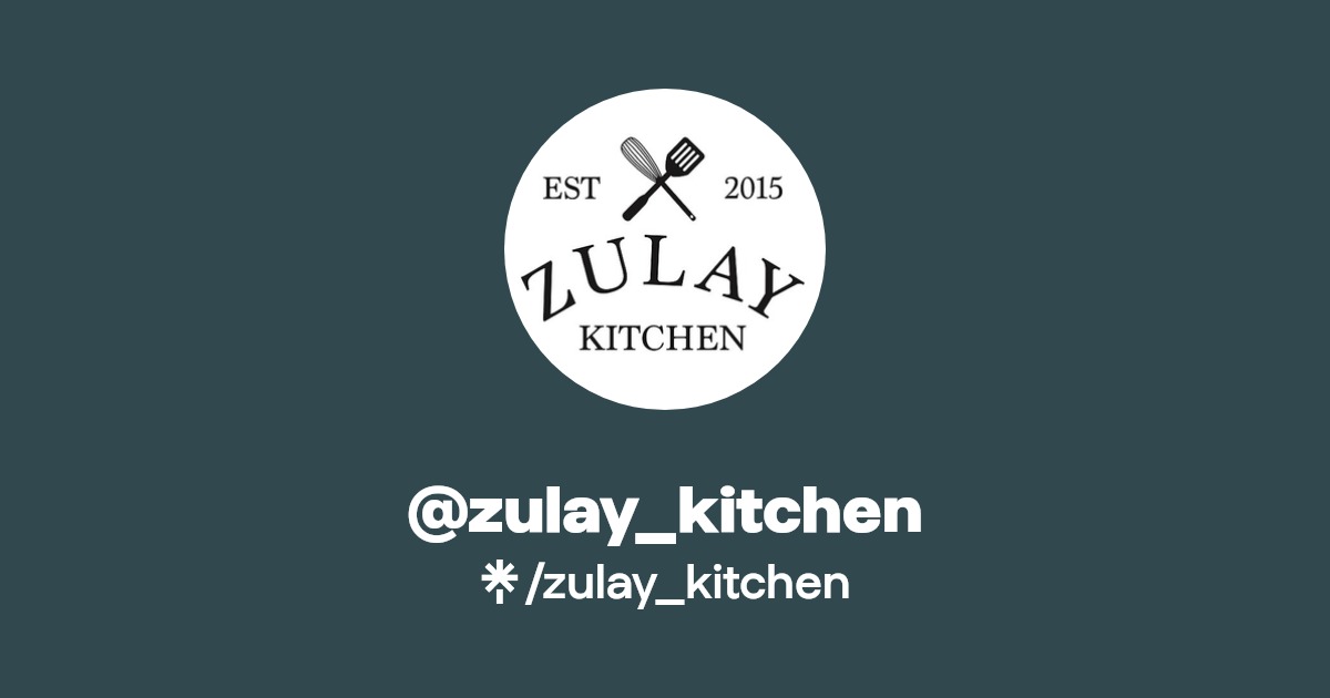 zulay_kitchen Instagram, Facebook, TikTok Linktree
