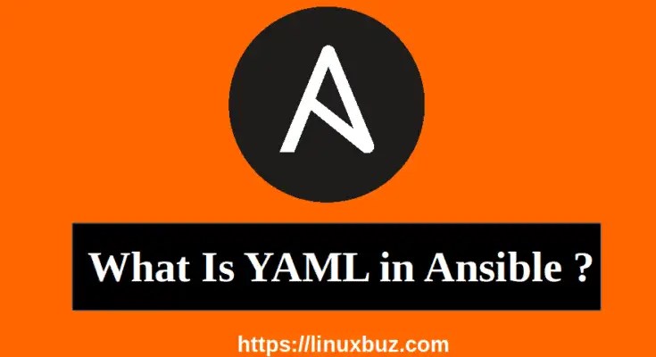 What Is YAML in Ansible and How It Works? LinuxBuz