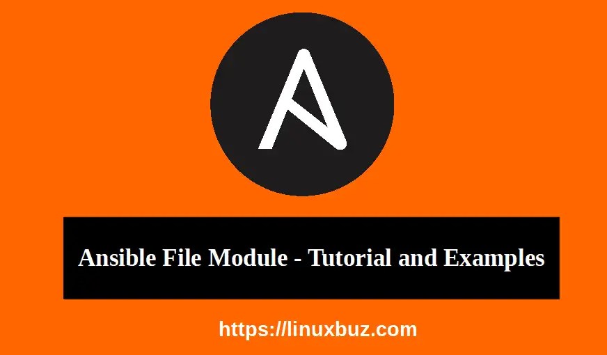 Ansible file Module Tutorial and Examples LinuxBuz Ansible file Module Tutorial and Examples LinuxBuz