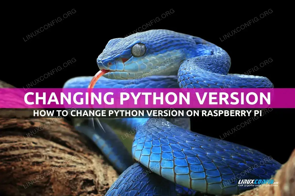 How to change Python versions on Raspberry Pi LinuxConfig