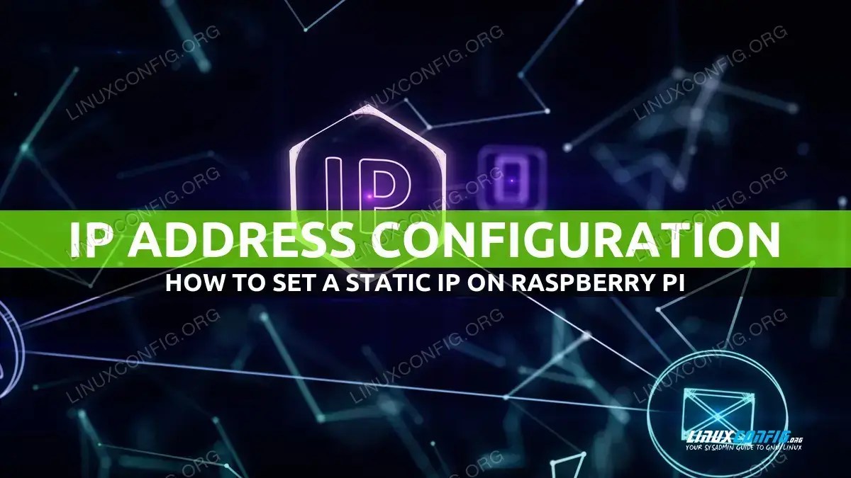 Set static IP on Raspberry Pi LinuxConfig
