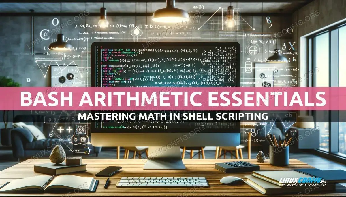 Bash Scripting Mastering Arithmetic Operations LinuxConfig