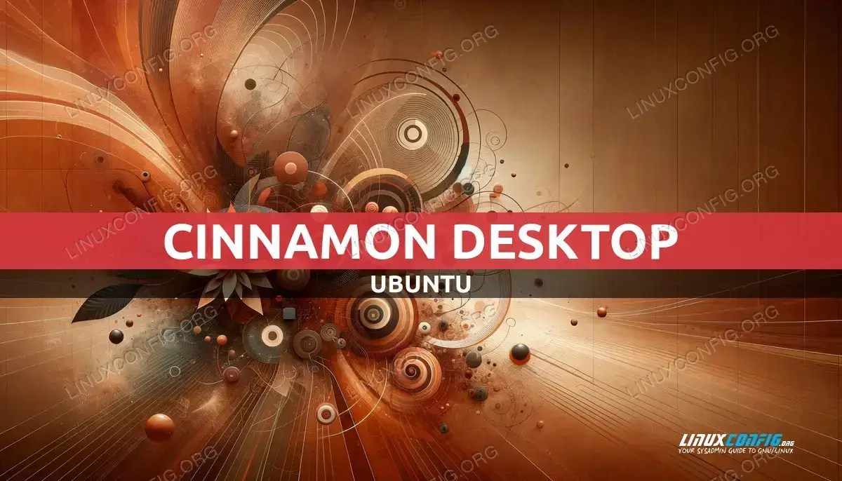 Guide to Installing Cinnamon Desktop on Ubuntu LinuxConfig