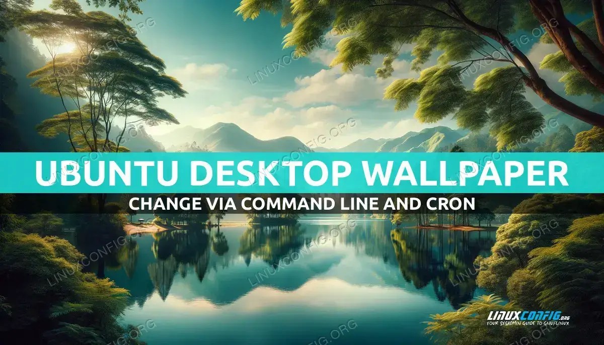 Automate and Personalize Change Ubuntu Desktop Wallpaper via Command