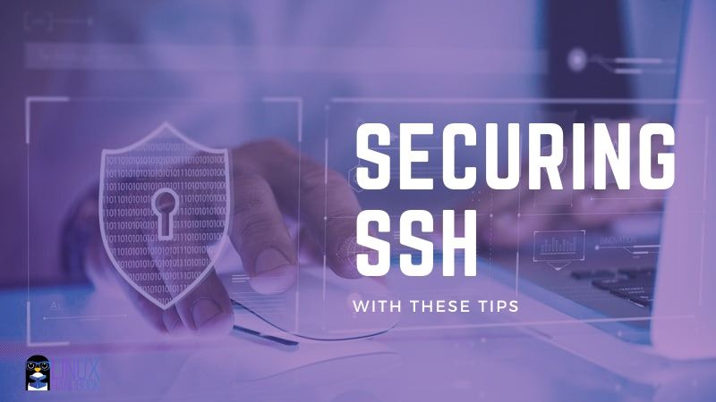 10 Actionable SSH Hardening Tips to Secure Your Linux Server