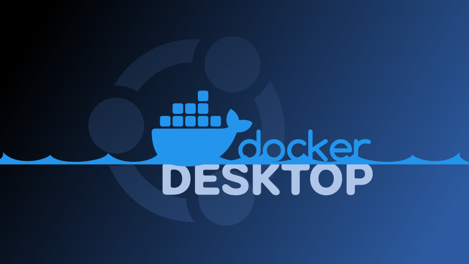 How to Install Docker Desktop on Ubuntu A StepbyStep Guide