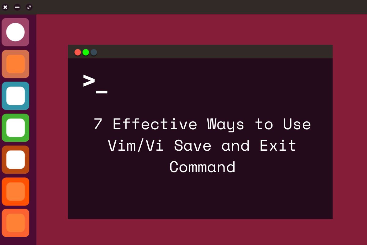 Linux Vim Quit and Save 7 Effective Ways