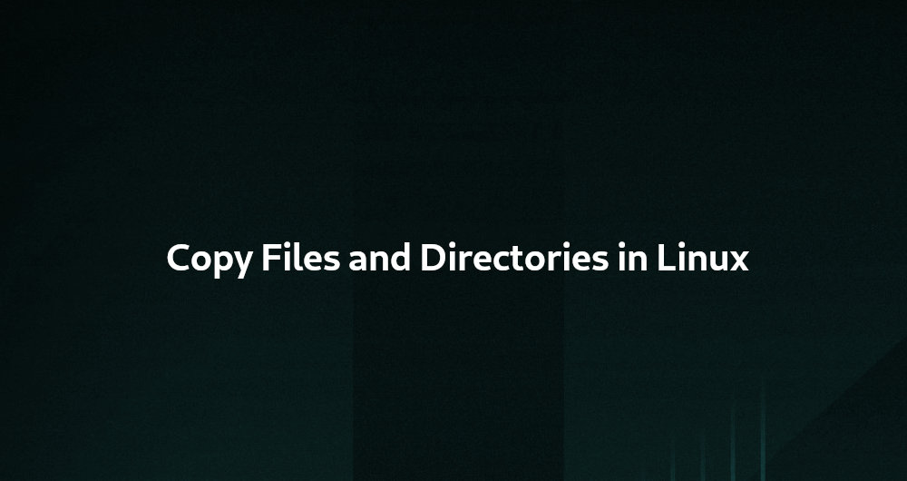 How to Copy Files and Directories in Linux Linuxize
