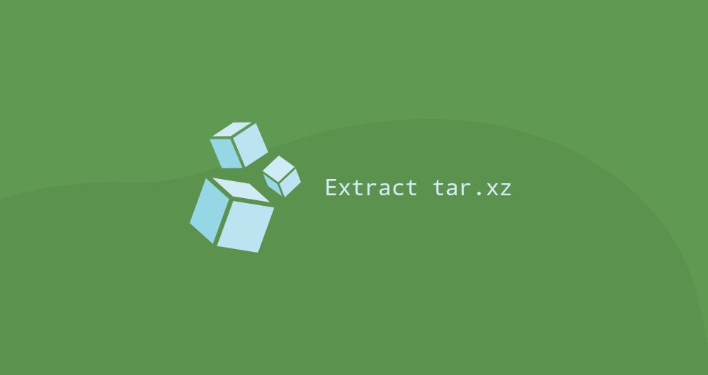 How to Extract (Unzip) tar.xz File Linuxize