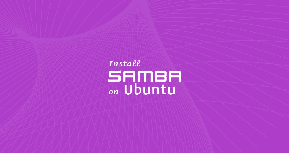 How to Install and Configure Samba on Ubuntu 18.04 Linuxize