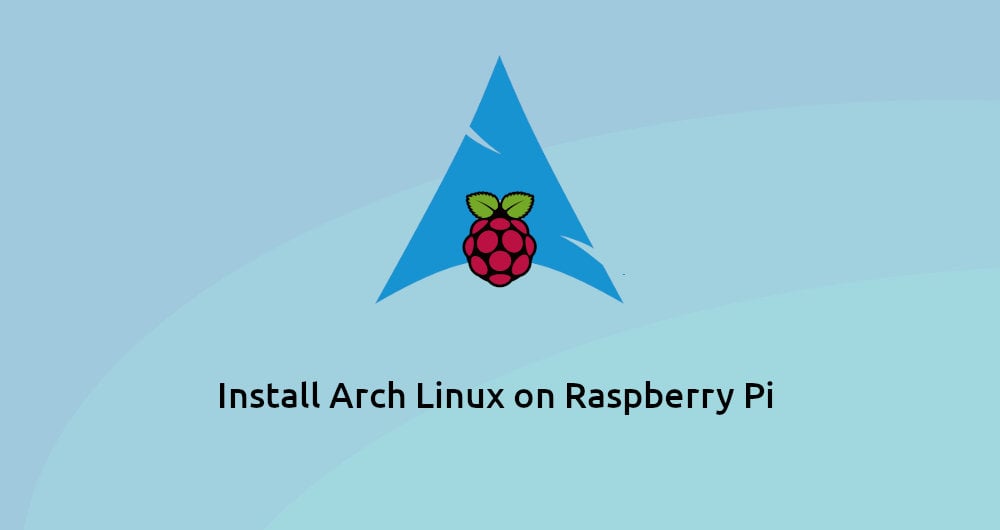 How to Install Arch Linux on Raspberry Pi Linuxize