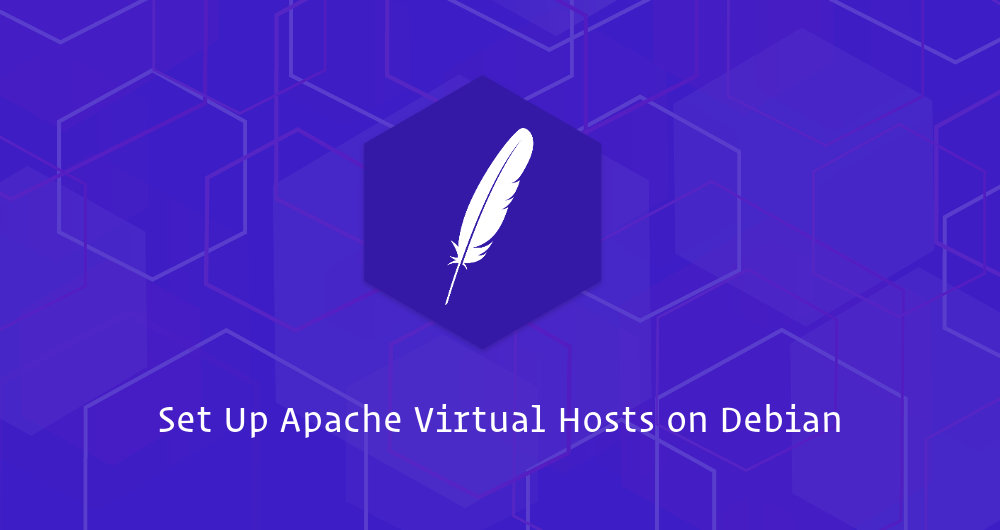 How To Set Up Apache Virtual Hosts on Debian 9 Linuxize