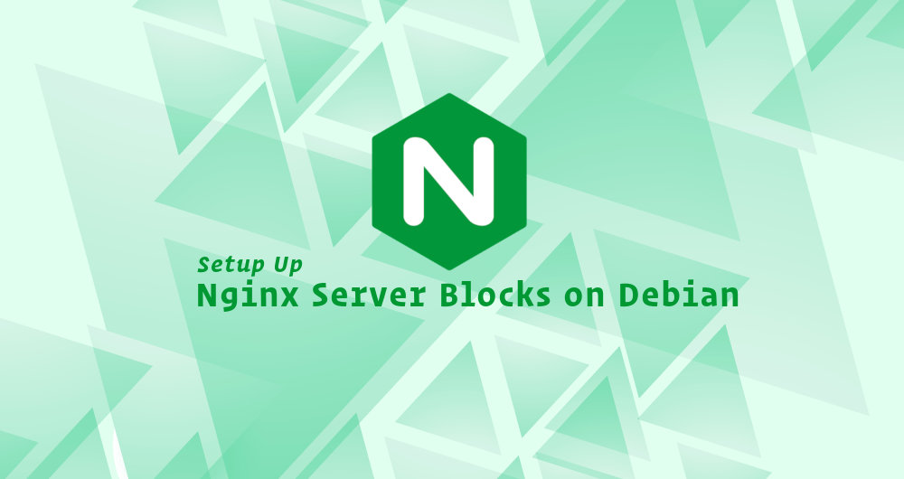 How To Set Up Nginx Server Blocks on Debian 9 Linuxize