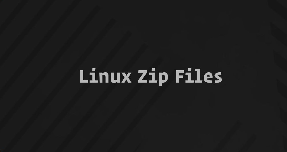 How to Zip Files and Directories in Linux Linuxize