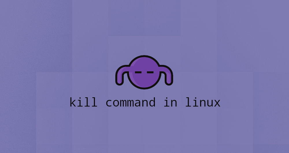 Kill Command in Linux Linuxize