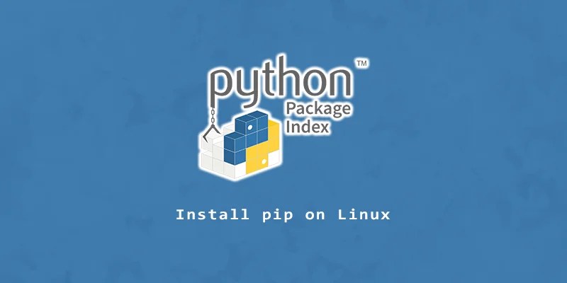 How to Install Pip on Linux - Linux Nightly