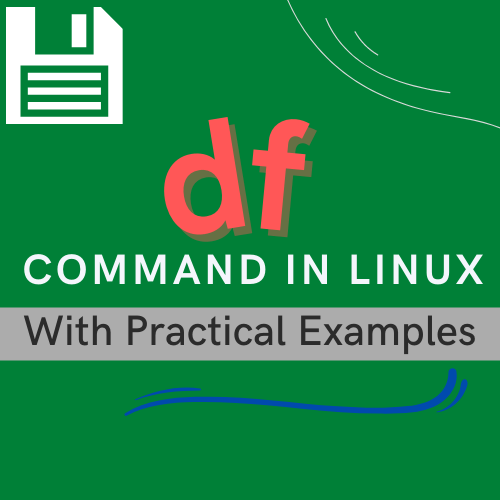 The “df” Command in Linux [11 Practical Examples]