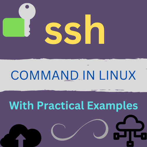 The “ssh” Command in Linux [18 Practical Examples]