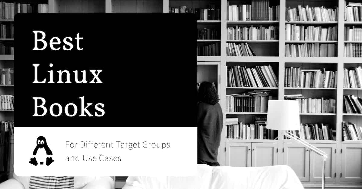 17+ Best Linux Books For Different Target Groups and Use Cases