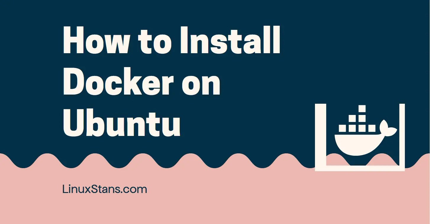 How to Install Docker on Ubuntu Linux Stans