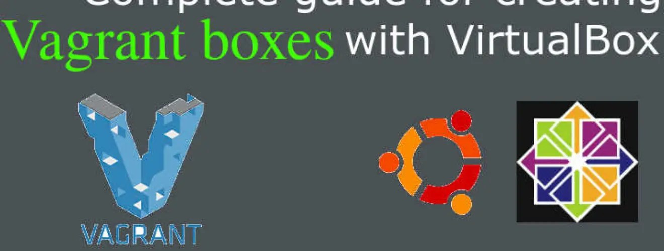Complete guide for creating Vagrant boxes with VirtualBox LinuxTechLab