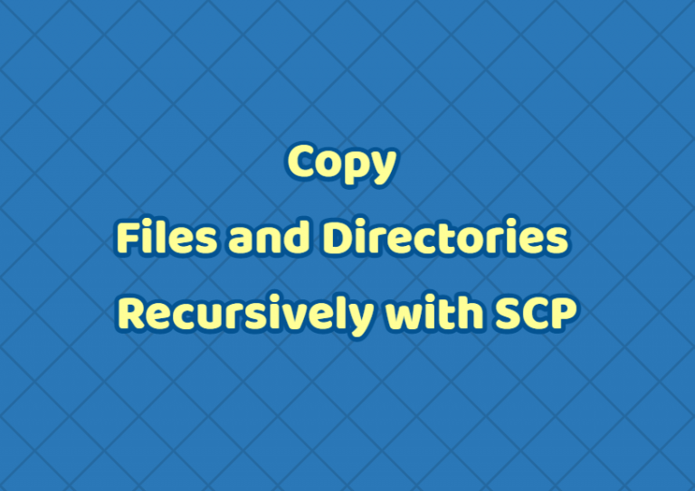 Copy Files and Directories Recursively with SCP LinuxTect
