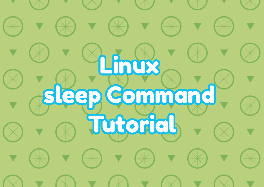 Linux sleep Command Tutorial LinuxTect