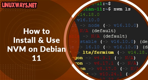 How to Install and Use NVM on Debian 11 – LinuxWays