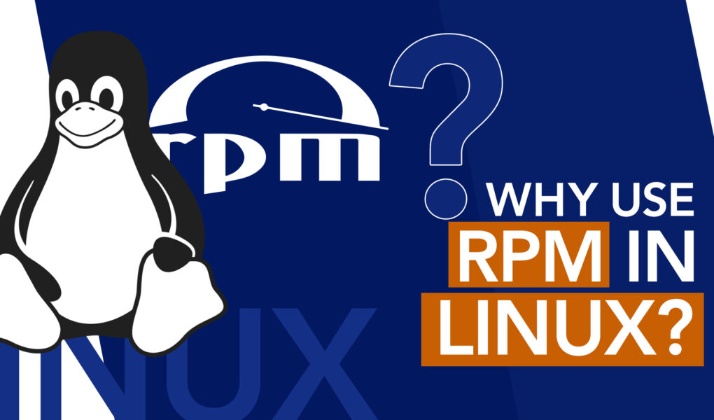 Why use RPM in Linux? LinuxWays