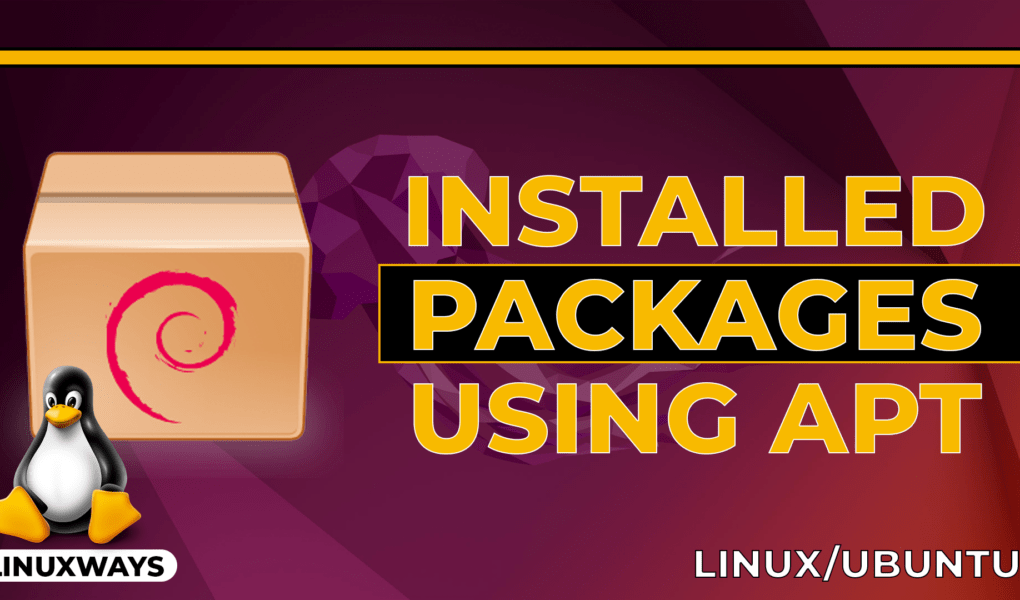 How to List all Installed Packages in Ubuntu Using apt? LinuxWays