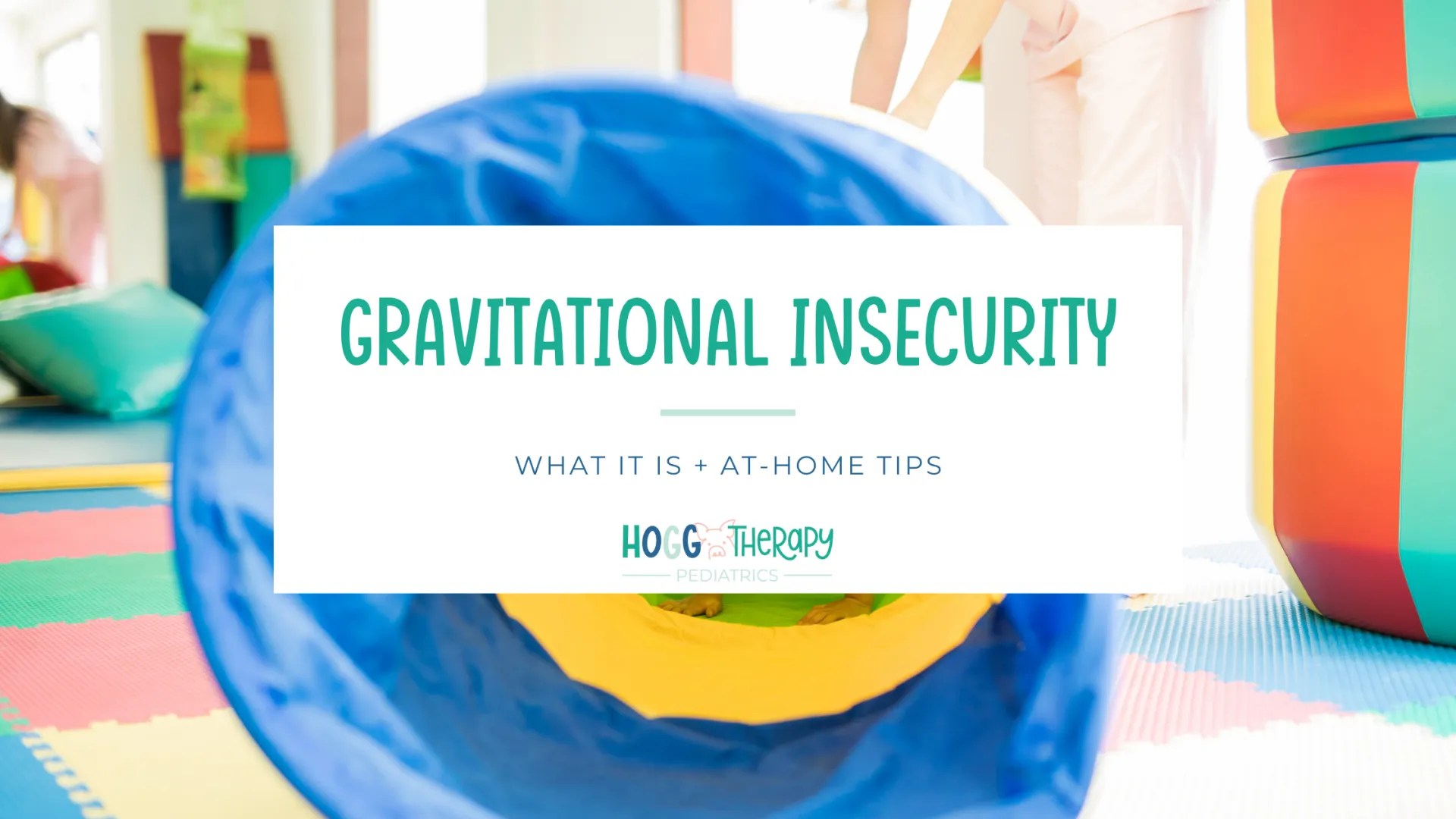 Gravitational Insecurity What It Is + AtHome Tips