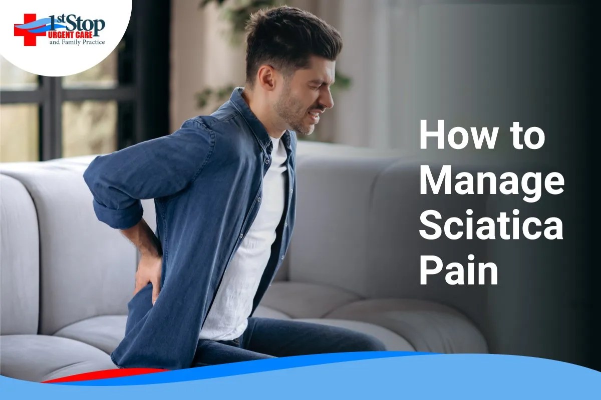 How To Manage Sciatica Pain 1st Stop Urgent Care