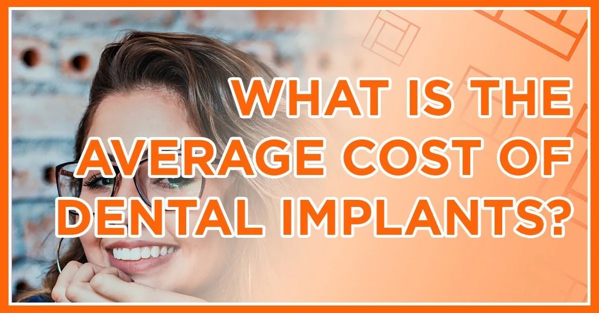What Is the Average Cost of Dental Implants?