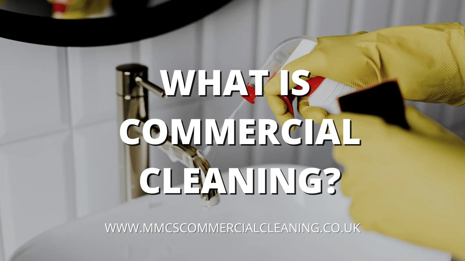 What is Commercial Cleaning?