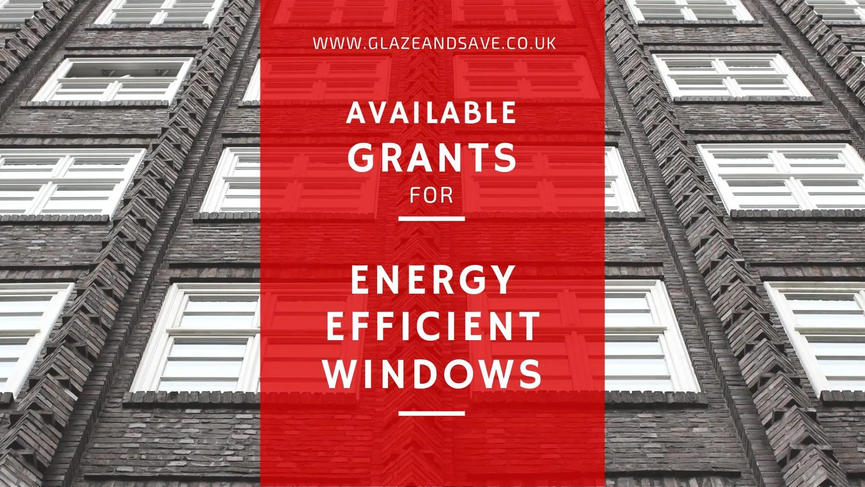 Grants for Energy Efficient Windows Glaze & Save