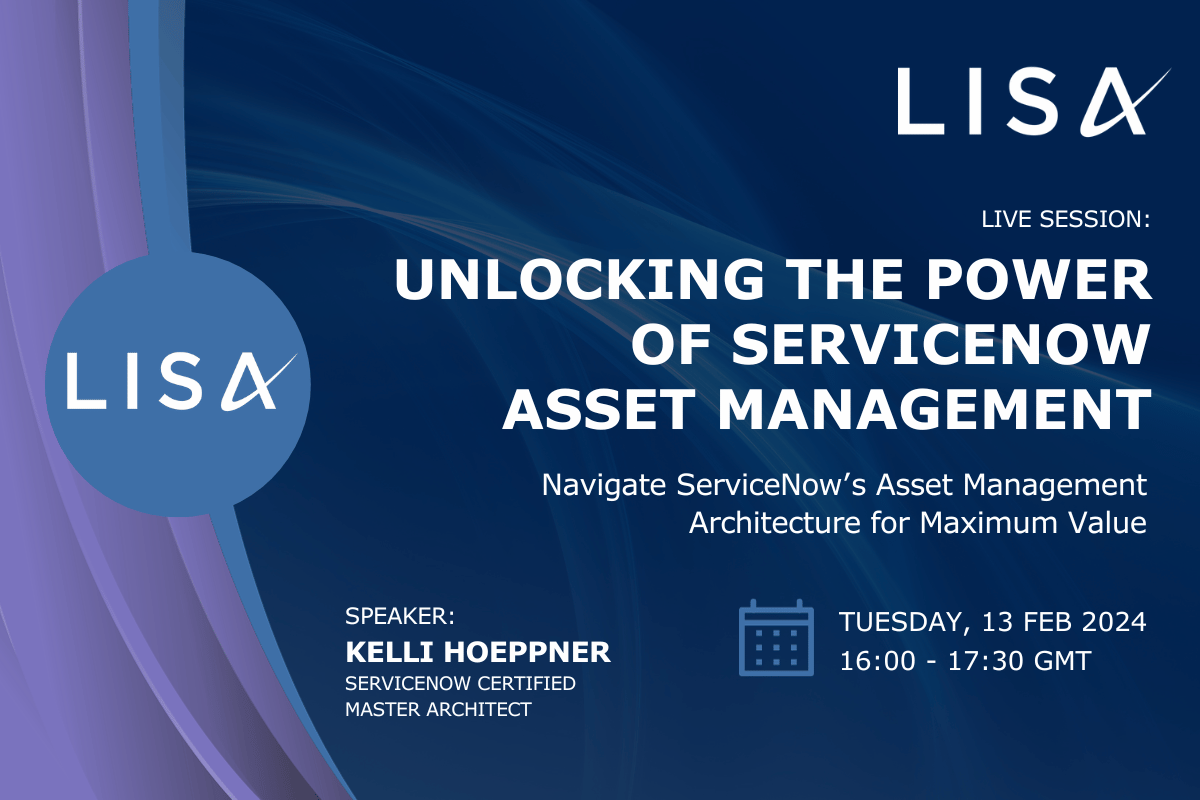 Unlocking The Power Of ServiceNow Asset Management LISA