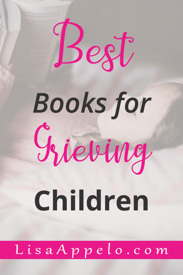 Best Books for Children's Grief Lisa Appelo
