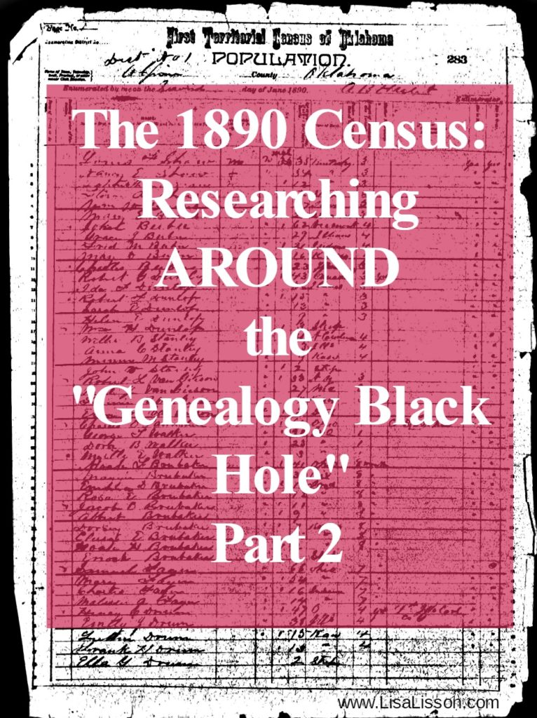 Help for finding your ancestors in the absence of the 1890 census records.