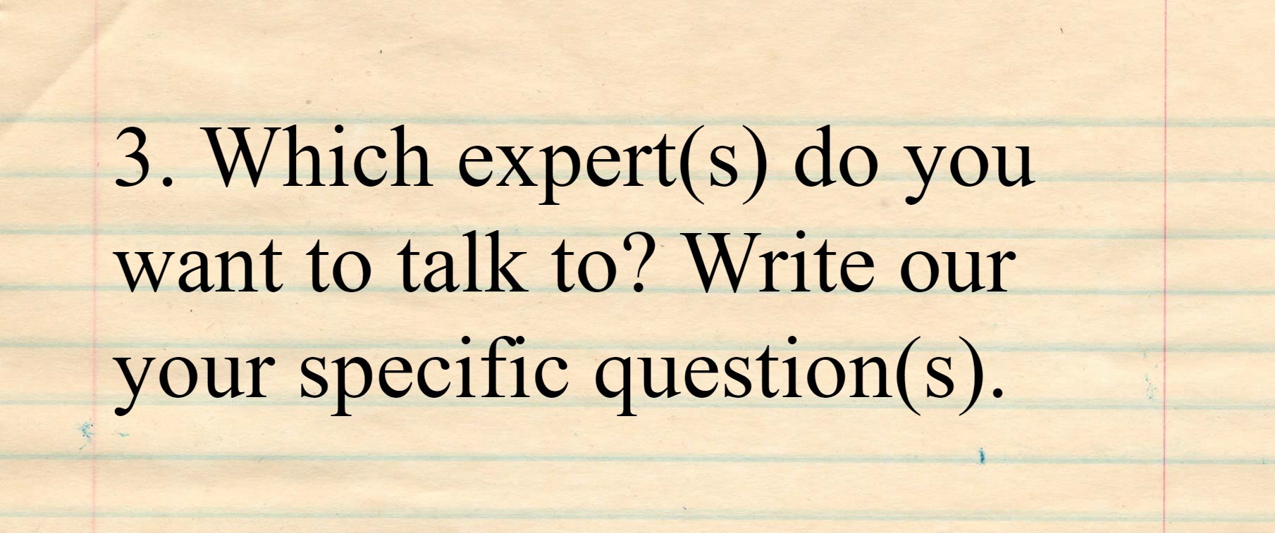 Legal pad reading Which expert do you want to talk to?