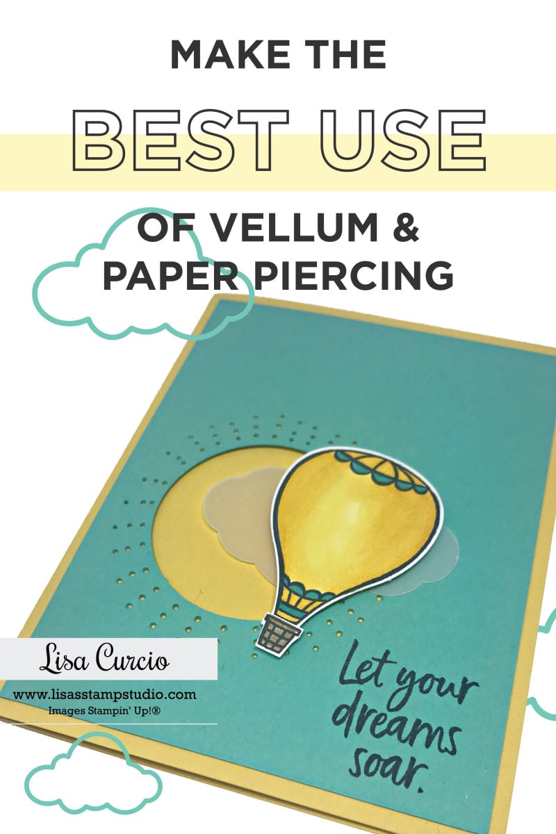How to Make the Best Use of Vellum and Paper Piercing