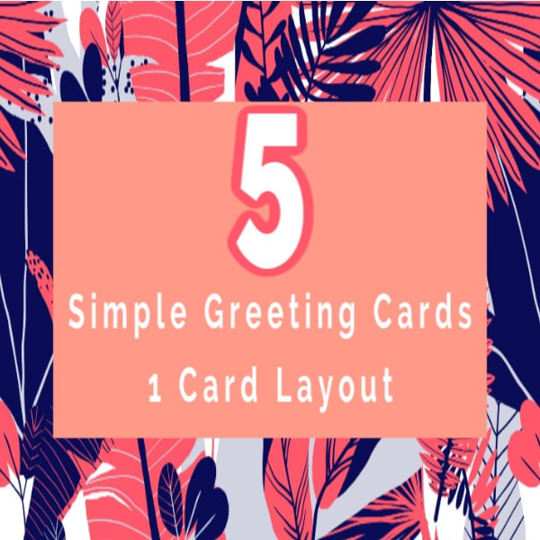 5 Simple Greeting Cards You Can Make With One Card Layout